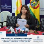 Denuncian a jefa del SLIM de Cochabamba por presunta retardación de justicia, tráfico de influencias y protección a agresores
