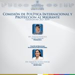 Cámara de Diputados conforma la Comisión de Política Internacional y Protección al Migrante